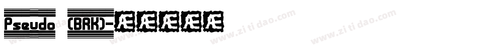 Pseudo (BRK)字体转换